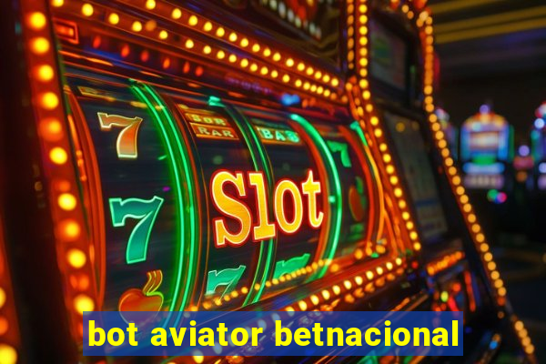 bot aviator betnacional